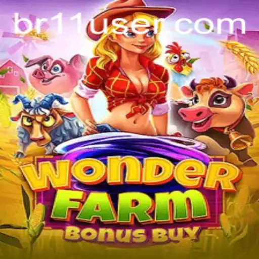 Explorando o Fascinante Mundo de WonderFarmBonusBuy na Plataforma BR11.com